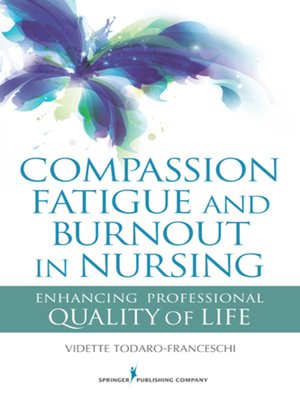 cover image of Compassion Fatigue and Burnout in Nursing